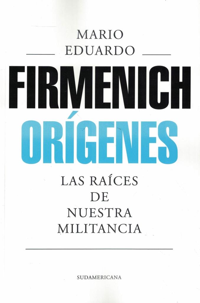 ORIGENES- LAS RAICES DE NUESTRA MILITANCIA