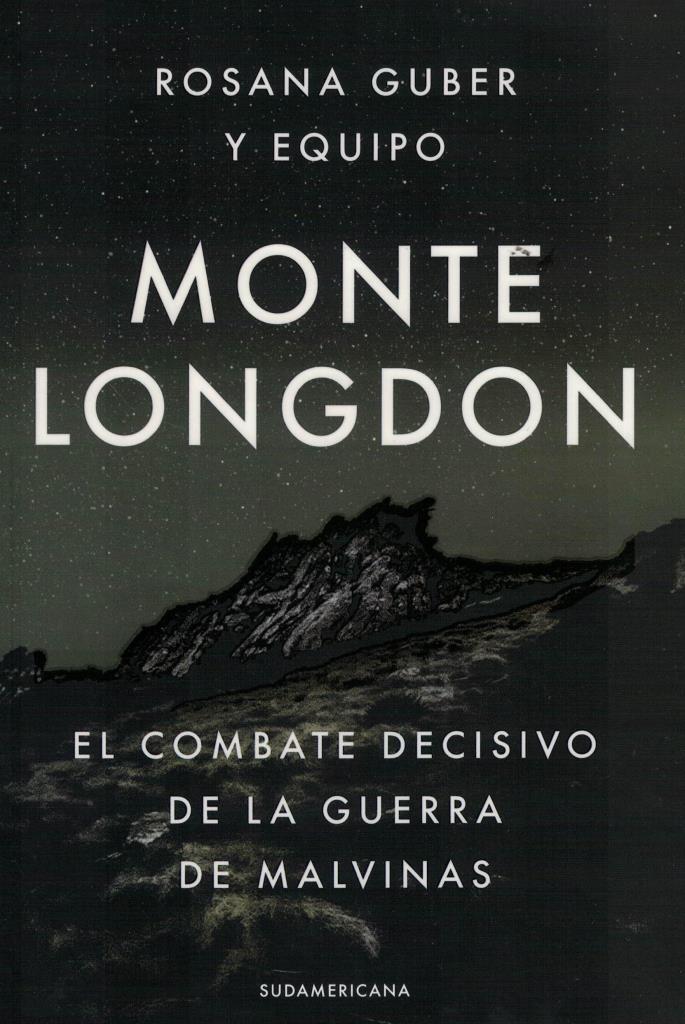 MONTE LONGDON- EL COMBATE DECISIVO DE LA GUERRA DE MALVINAS