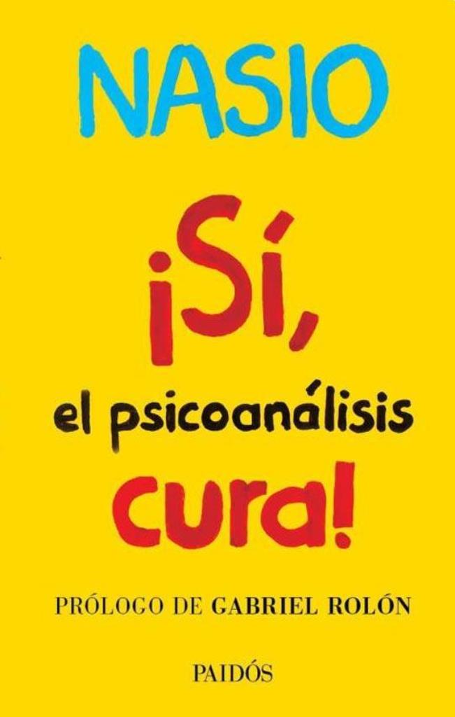 SI, EL PSICOANALSIS CURA!