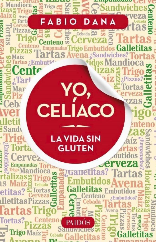 YO, CELIACO. LA VIDA SIN GLUTEN