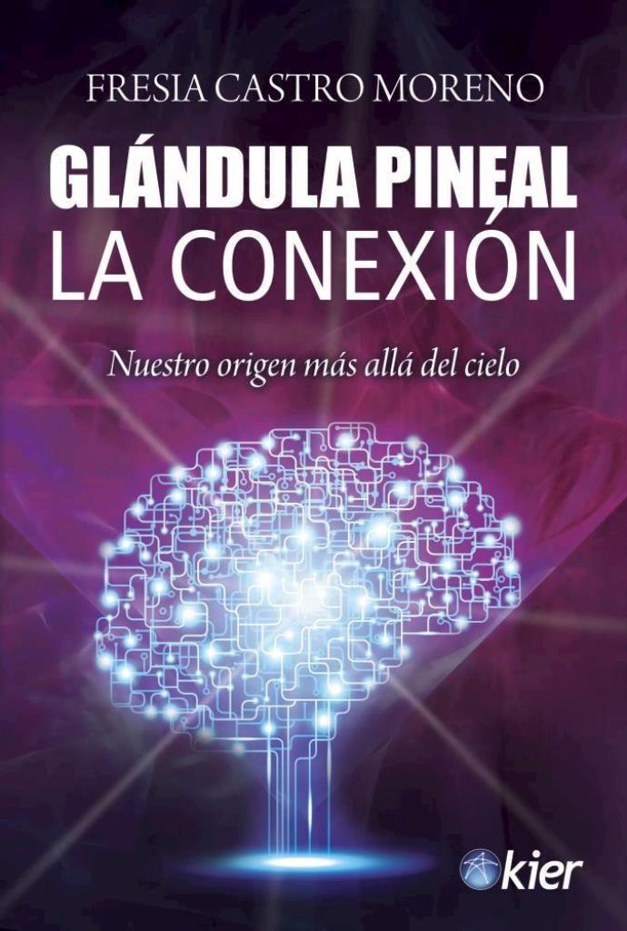 GLANDULA PINEAL-  LA CONEXION