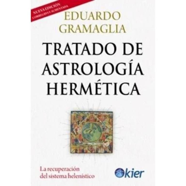 TRATADO DE ASTROLOGIA HERMETICA - LA RECUPERACION DEL SISTEMA HELENISTICO