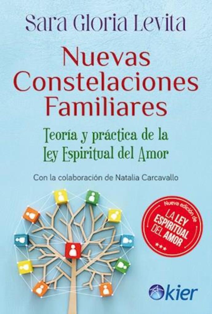 NUEVAS CONSTELACIONES FAMILIARES. TeorÑa y práctica de la ley espiritual d/amor