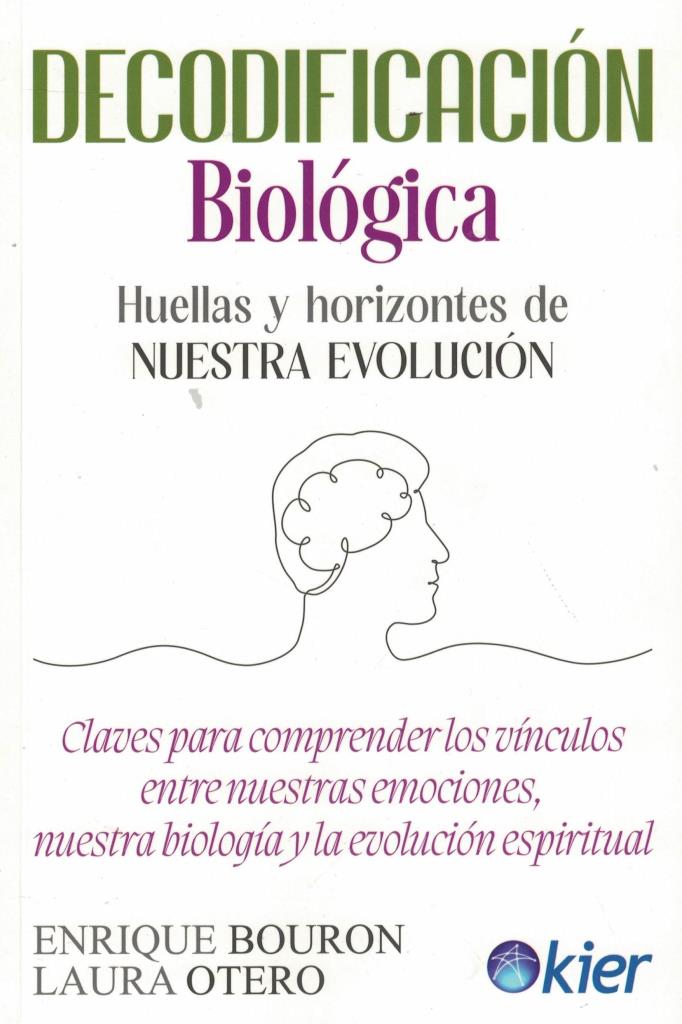 DECODIFICACION BIOLOGICA - HUELLAS Y HORIZONTES DE NUESTRA EVOLUCION