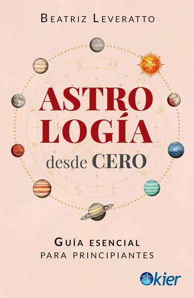 ASTROLOGÍA DESDE CERO- GuÑa esencial para principiantes