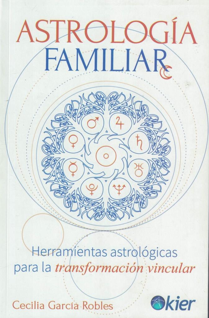 ASTROLOGÍA FAMILIAR- Herramientas astrológicas para la transformación vincular