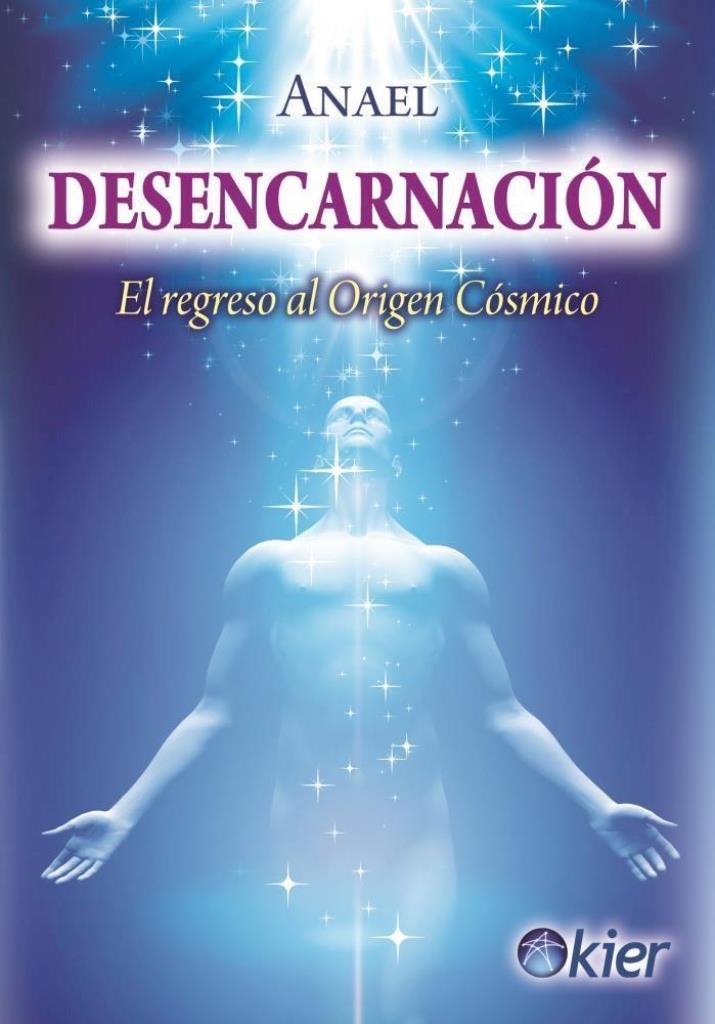 DESENCARNACION. EL REGRESO AL ORIGEN