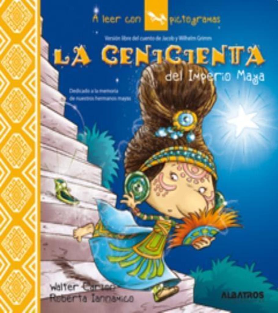 CENICIENTA DEL IMPERIO MAYA, LA