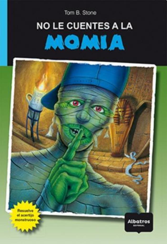 NO LE CUENTES A LA MOMIA - ULTRATUMBA