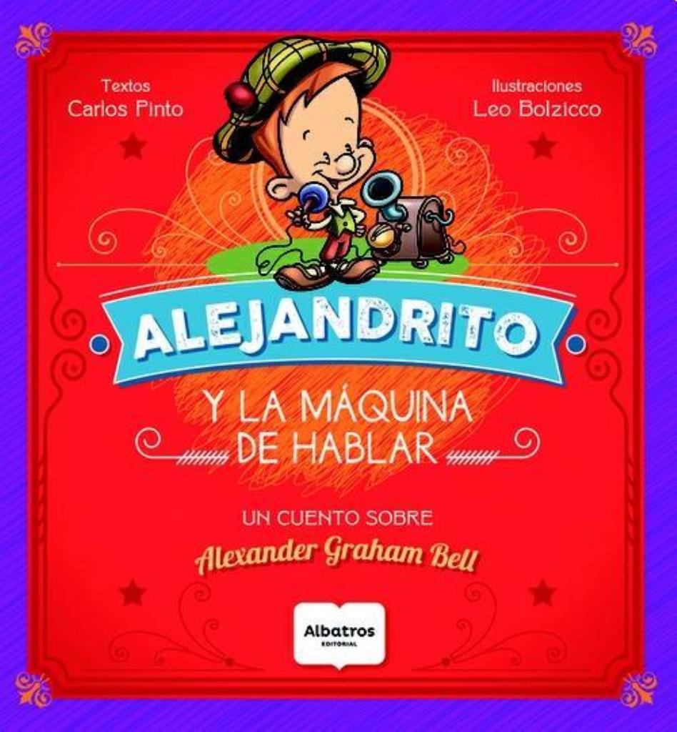 ALEJANDRITO Y LA MAQUINA DE HABLAR - PEQUEÑOS GRANDES GENIOS