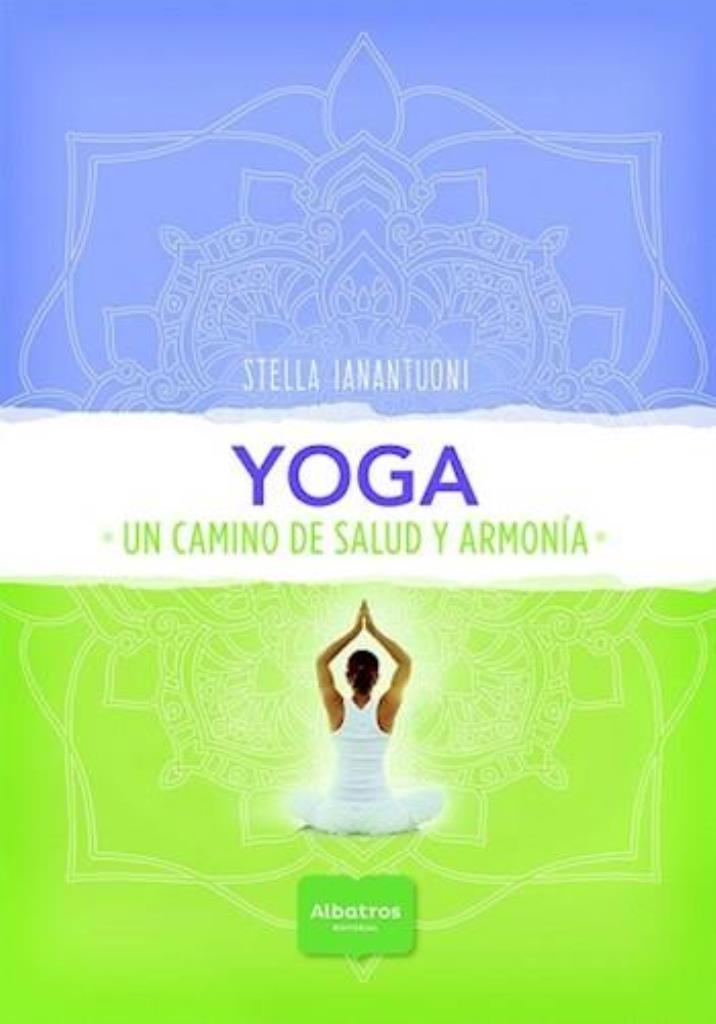 YOGA- UN CAMINO DE SALUD Y ARMONIA