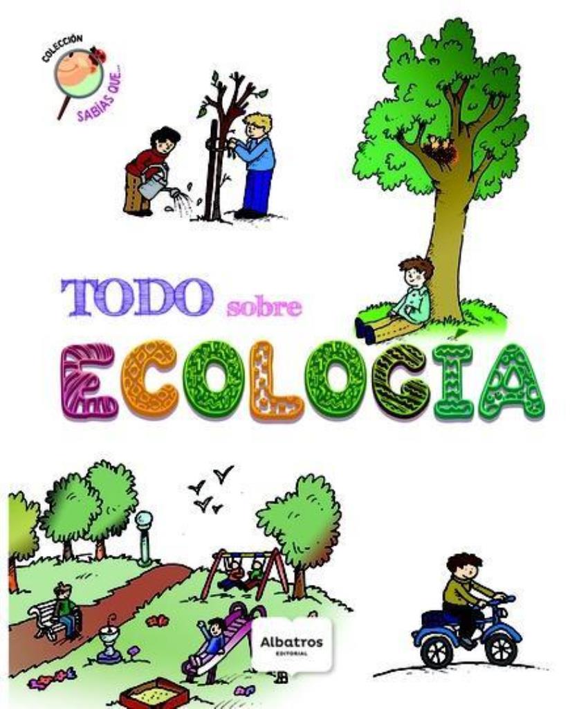TODO SOBRE ECOLOGIA - Â¨SABIAS QUE