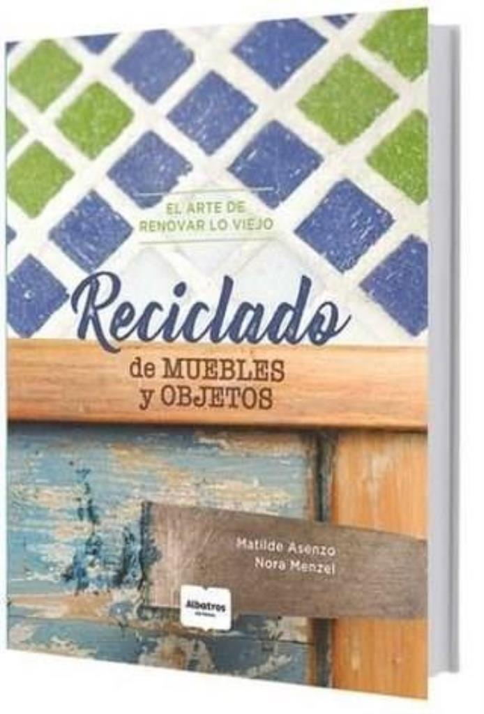 RECICLADO DE MUEBLES Y OBJETOS