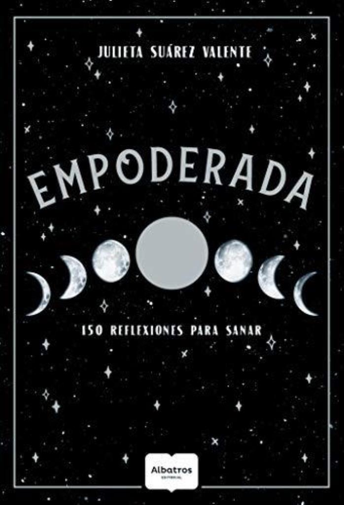 EMPODERADA- 150 REFLEXIONES PARA SANAR
