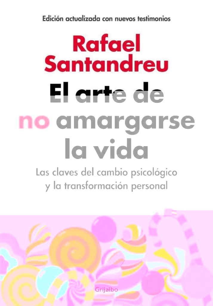 ARTE DE NO AMARGARSE LA VIDA, EL - ED.AMPLIADA