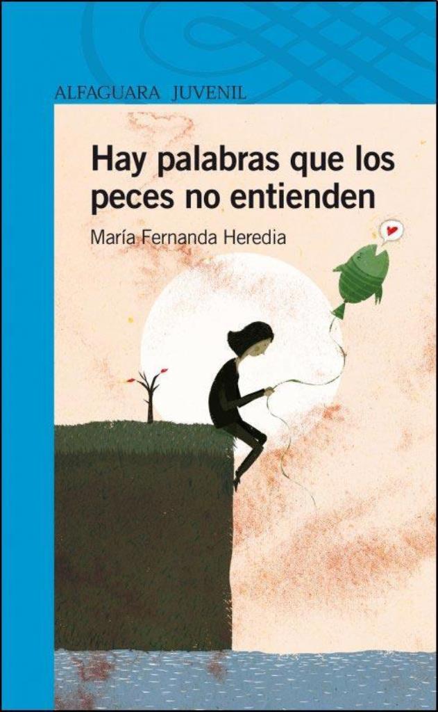 HAY PALABRAS QUE LOS PECES NO ENTIENDEN