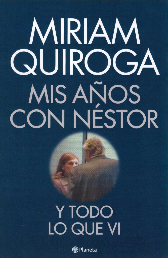 MIS AÑOS CON NESTOR Y TODO LO QUE VI