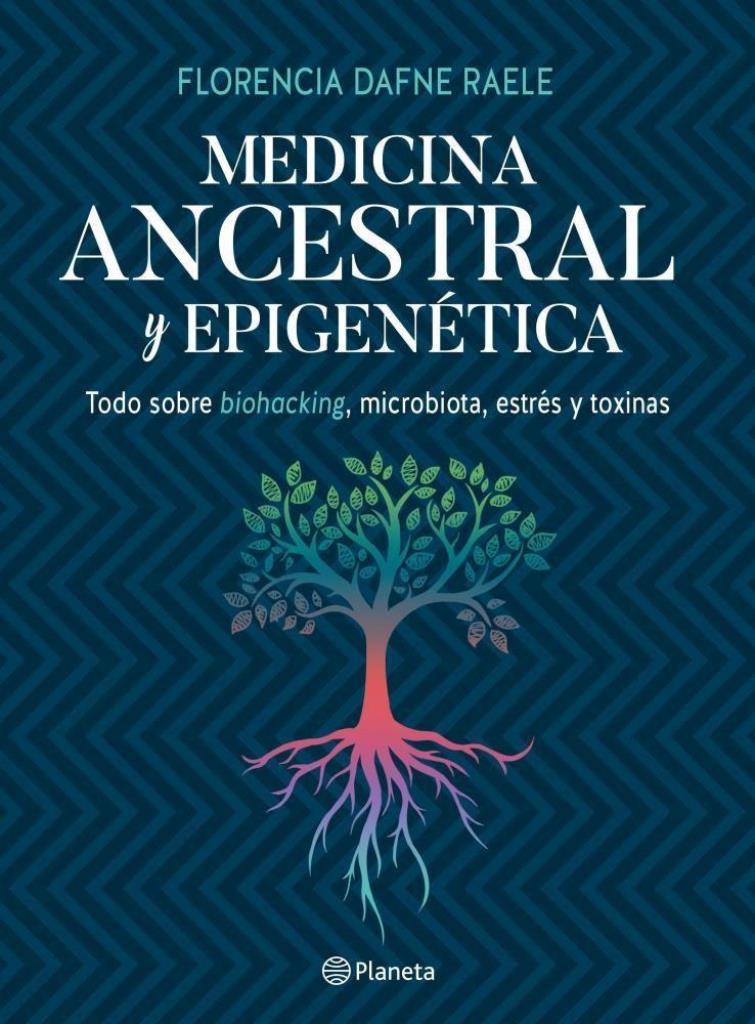 MEDICINA ANCESTRAL Y EPIGENETICA