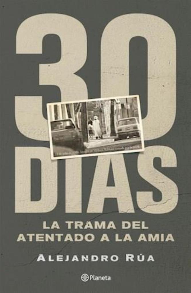 30 DIAS-  LA TRAMA DEL ATENTADO A LA AMIA