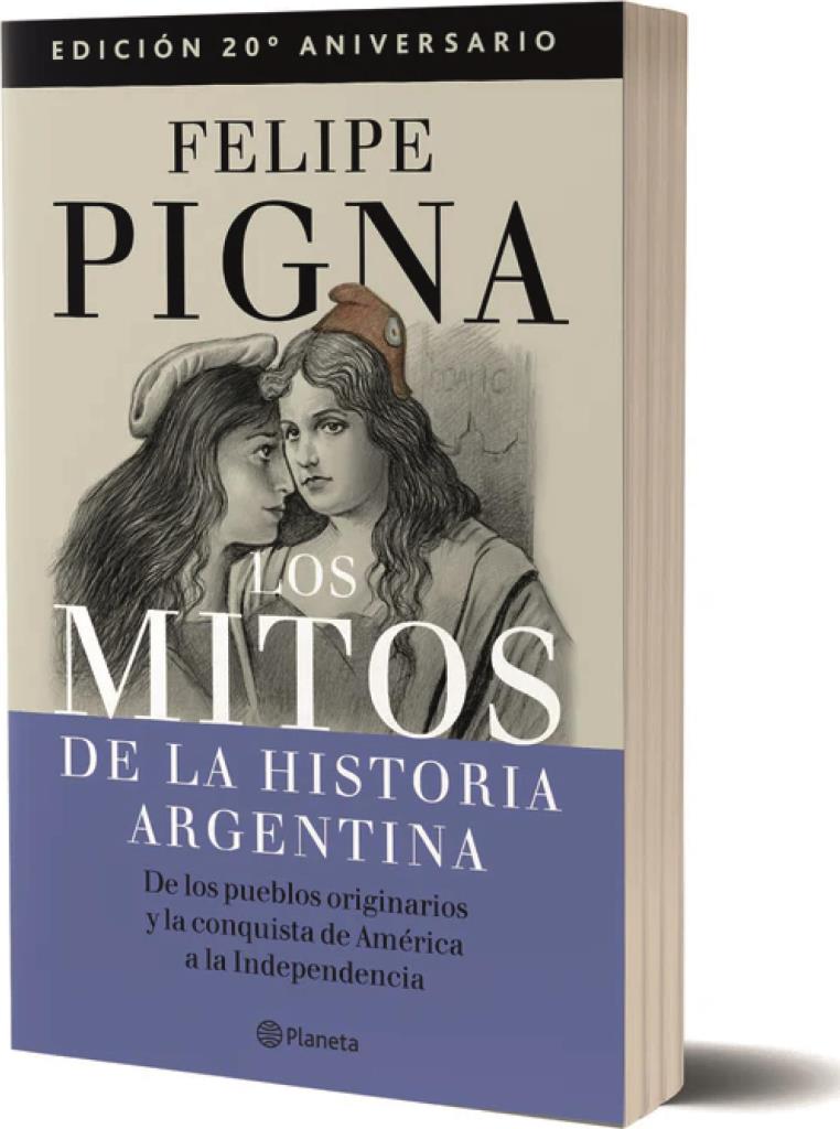 MITOS DE LA HISTORIA ARGENTINA 1, LOS