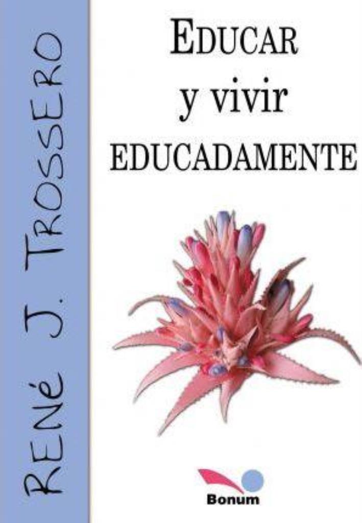 EDUCAR Y VIVIR EDUCADAMENTE