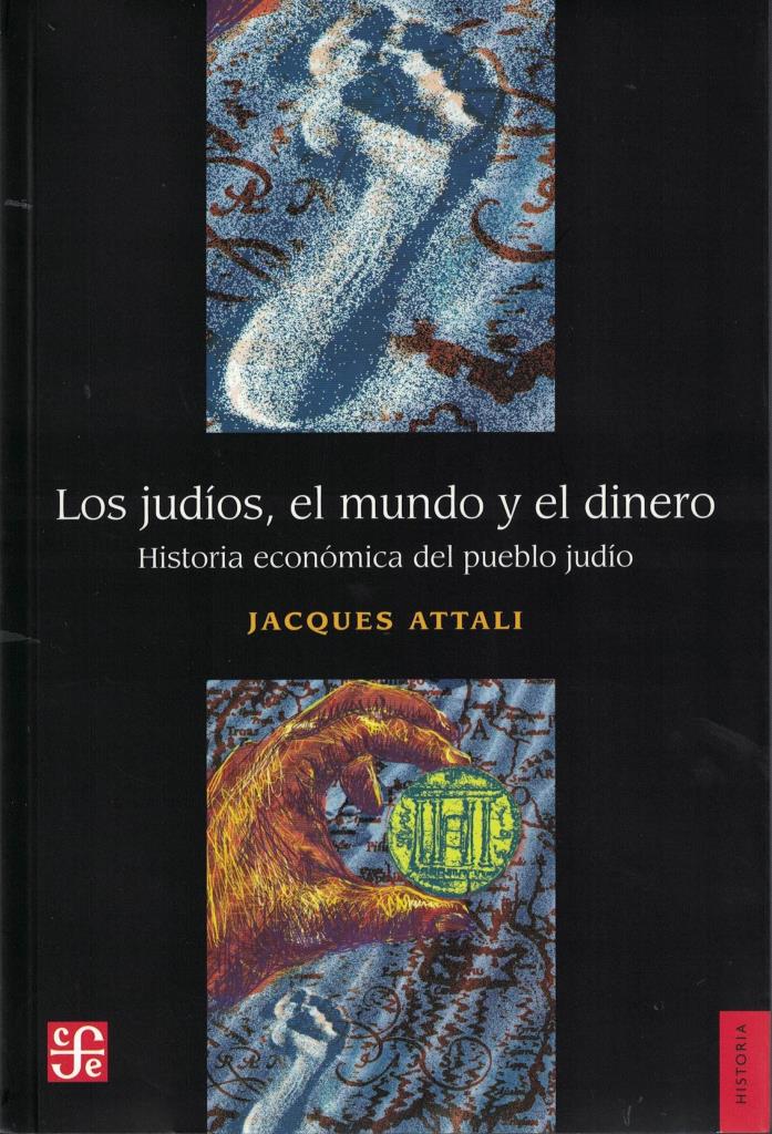 JUDIOS, LOS. EL MUNDO Y EL DINERO. HIST.ECON.DEL PUEBLO JUDI