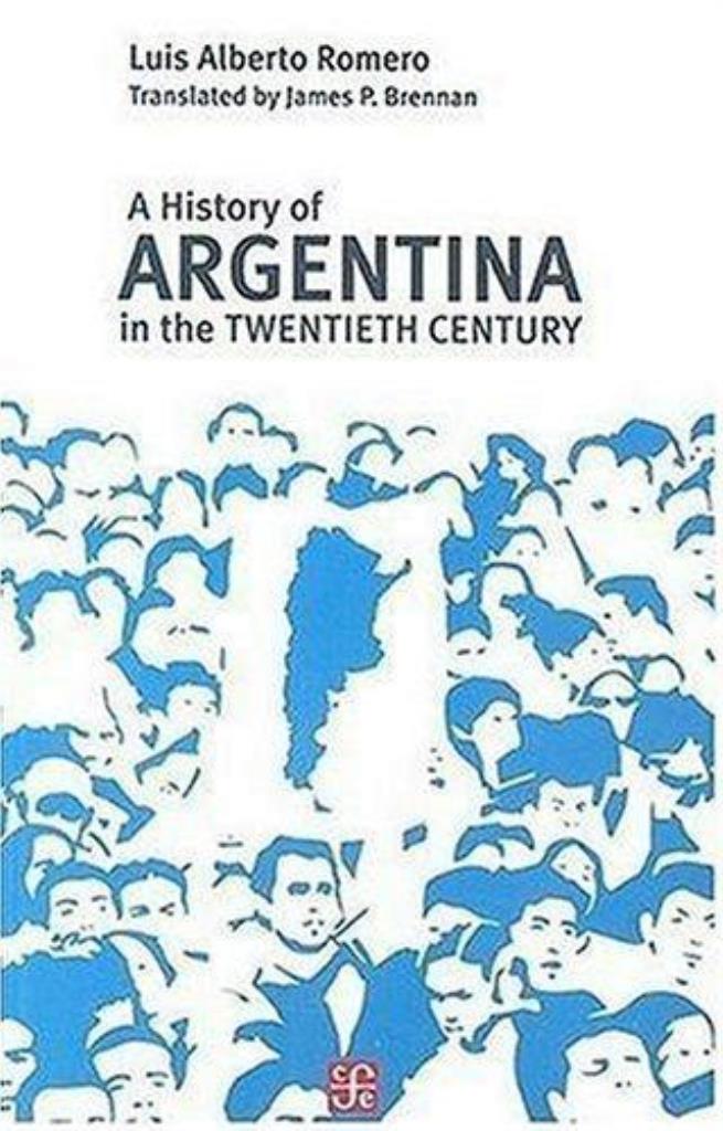 HISTORY OF ARGENTINA IN THE TWENTIETH CENTURY, A