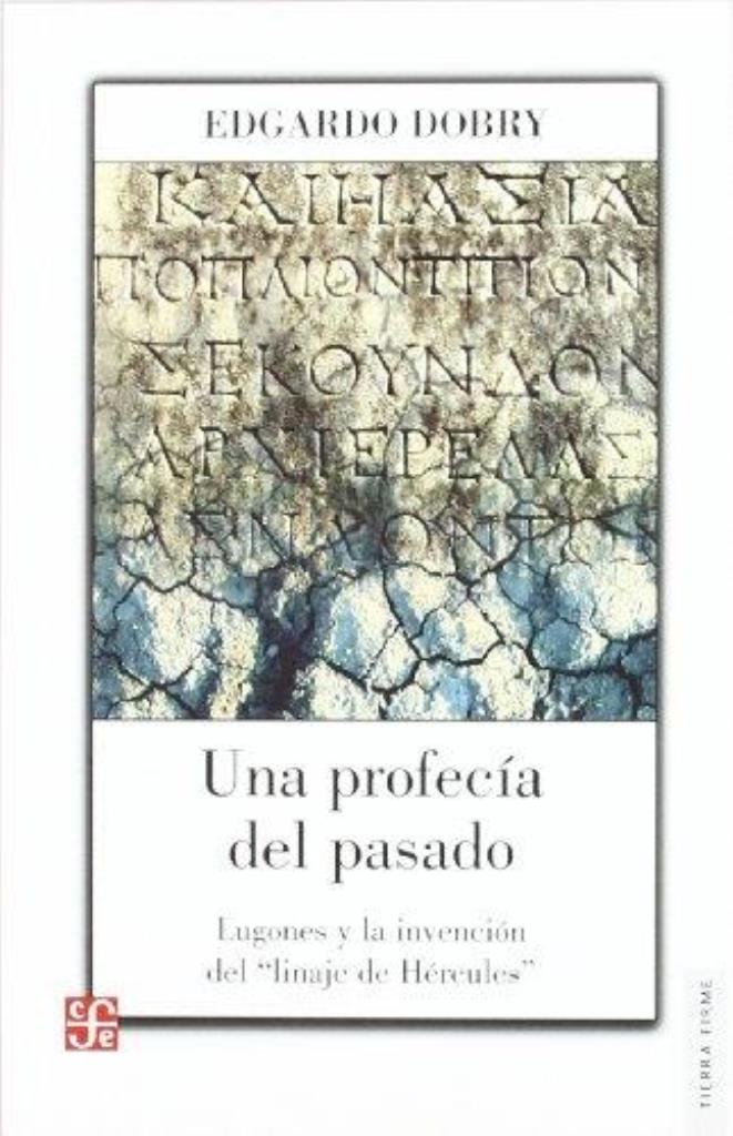 UNA PROFECIA DEL PASADO. LUGONES Y LA INVENCION DEL LINAJE