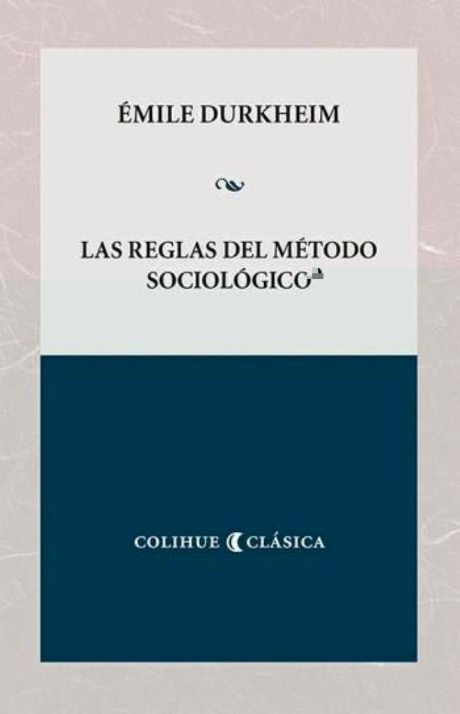 REGLAS DEL METODO SOCIOLOGICO, LAS