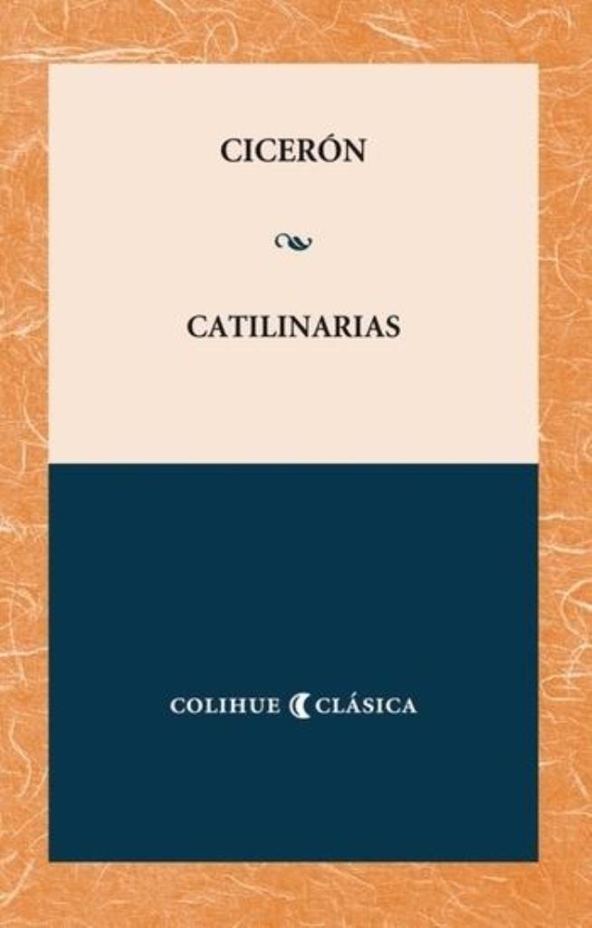 CATILINARIAS. DISCURSOS CONTRA CATILINA