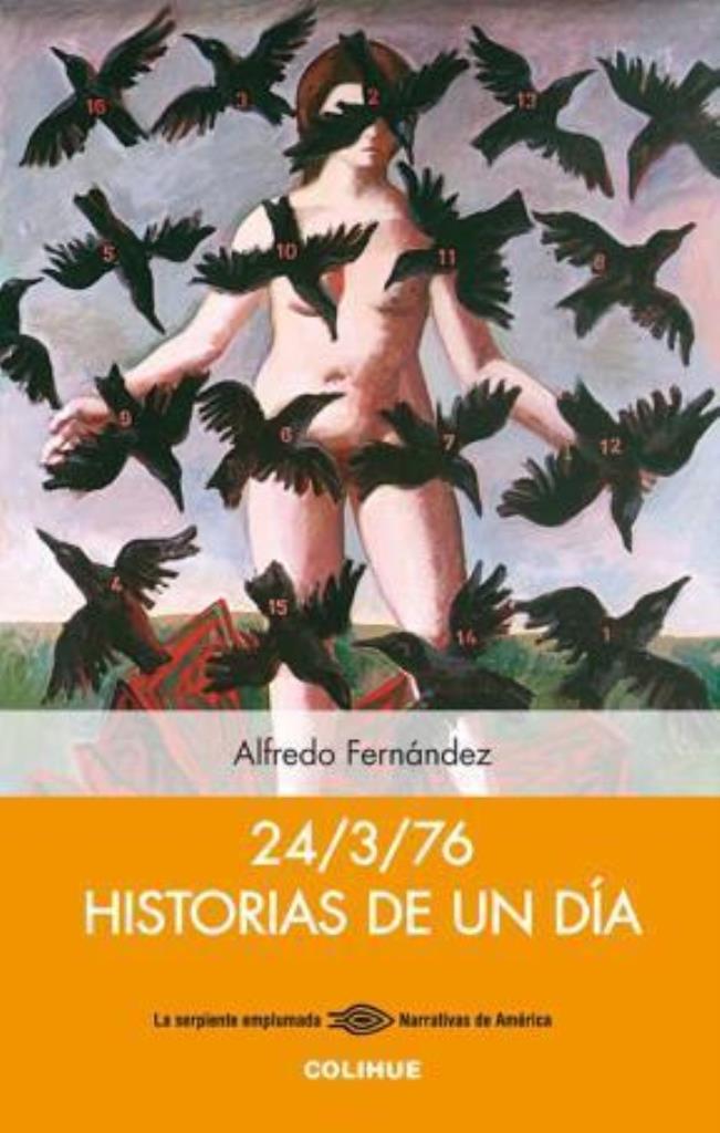 24/3/76. HISTORIA DE UN DIA - LA SERPIENTE EMPLUMADA