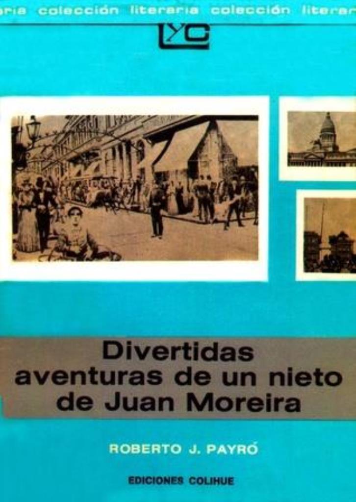 DIVERTIDAS AVENTURAS DE UN NIETO DE JUAN MOREIRA