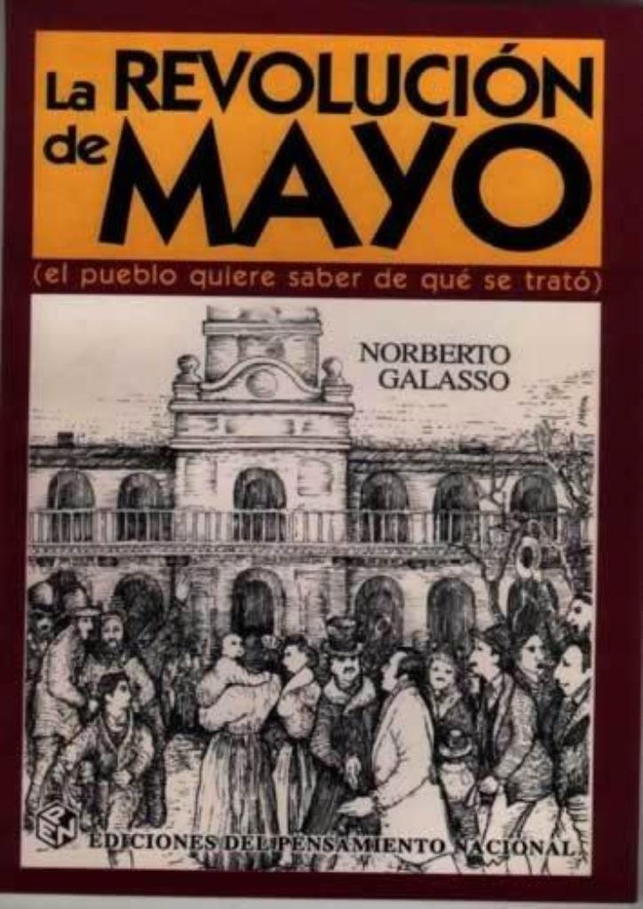 REVOLUCION DE MAYO, LA(PUEBLO QUIERE SABER DE QUE SE TRATA)