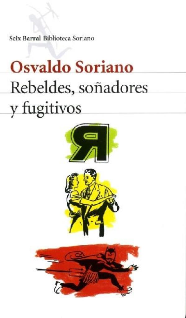 REBELDES, SOÑADORES Y FUGITIVOS