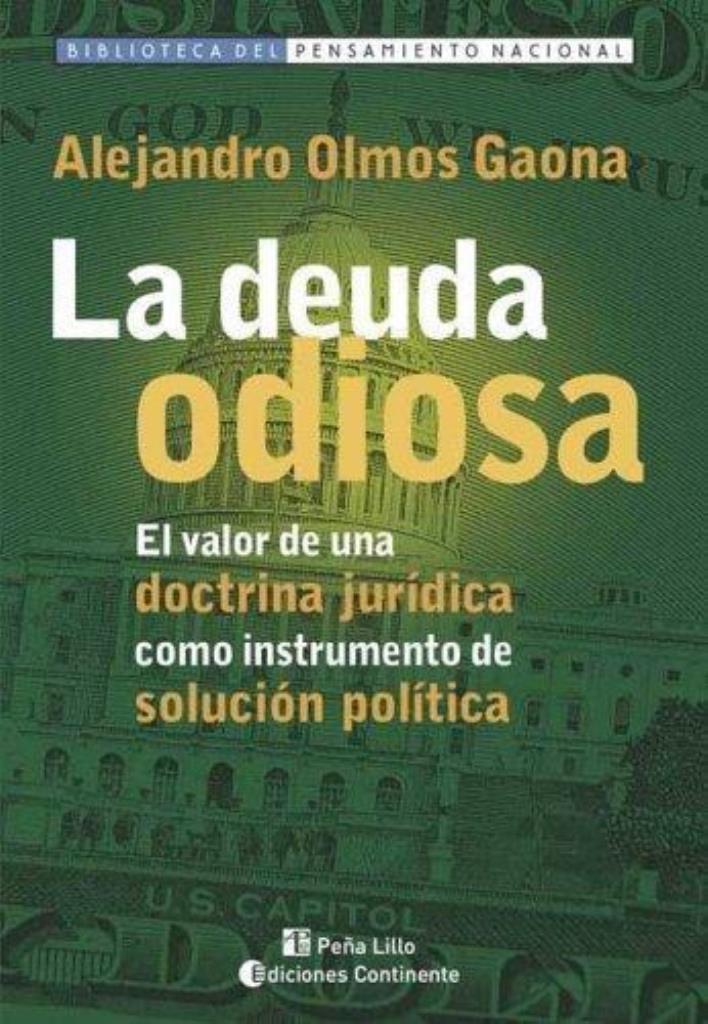 DEUDA ODIOSA, LA- EL VALOR DE UNA DOCTRINA JURIDICA COMO INSTRUMENTO DE SOLUCION POLITIA