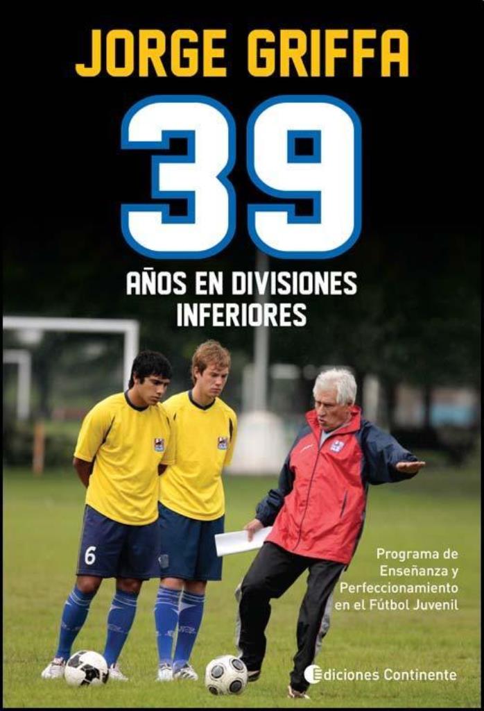 39 AÑOS EN DIVISIONES INFERIORES- PROGRAMA DE ENSEÑANZA Y PERFECCIONAMIENTO