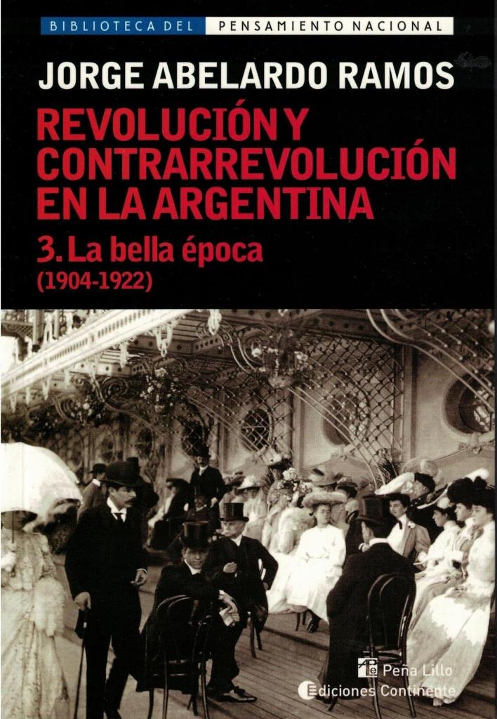 REVOLUCION Y CONTRARREVOLUCION EN LA ARGENTINA 3. 1904-1922