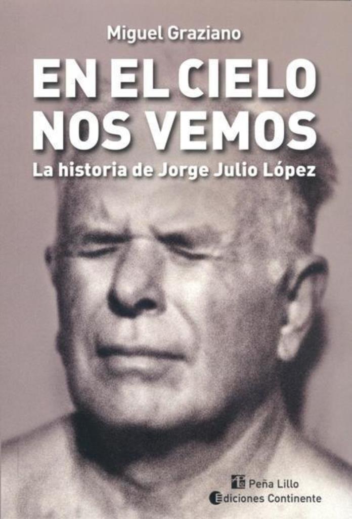 EN EL CIELO NOS VEMOS. HISTORIA DE JULIO LOPEZ