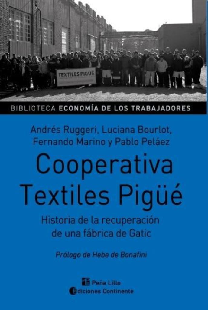 COOPERATIVA TEXTILES PIGUE-  HISTORIA RECUPERACION FAB.GATIC