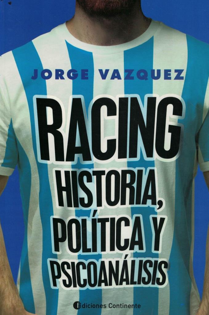 RACING- HISTORIA, POLITICA Y PSICOANALISIS