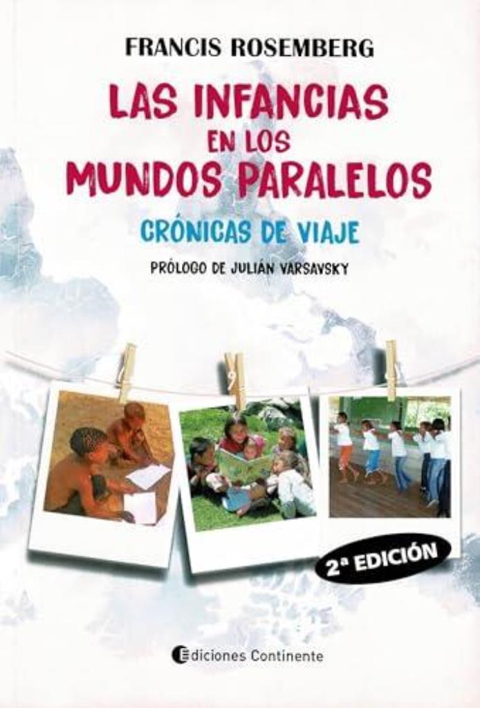 INFANCIAS EN LOS MUNDOS PARALELOS, LAS - CRONICAS DE VIAJE
