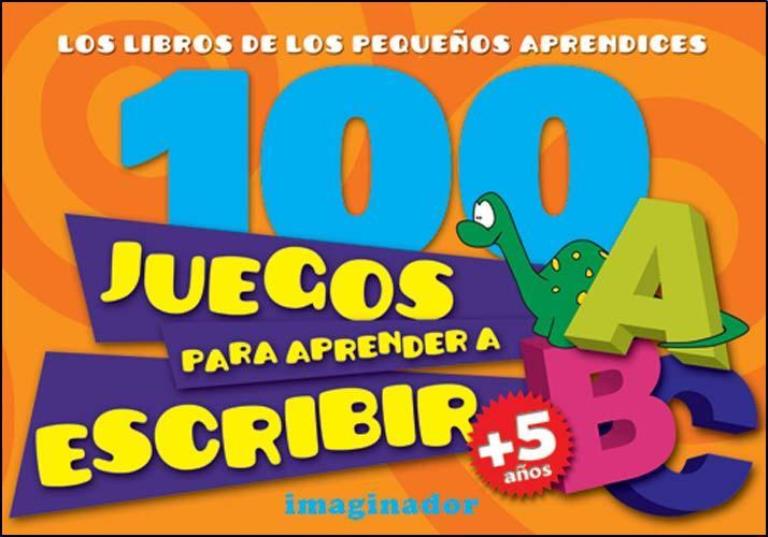100 JUEGOS PARA APRENDER A ESCRIBIR