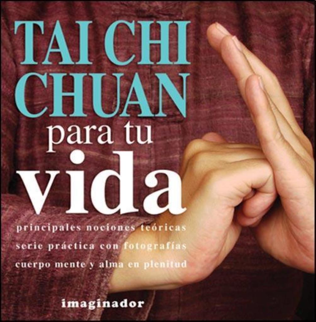 TAI CHI CHUAN PARA TU VIDA