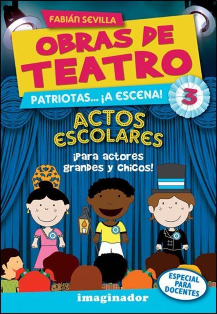 OBRAS DE TEATRO PARA ACTOS ESCOLARES. COMEDIAS BREVES