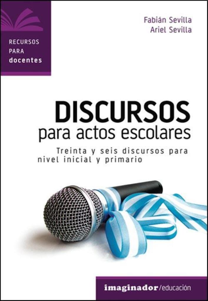 DISCURSOS PARA ACTOS ESCOLARES. PALABRAS A LA PATRIA