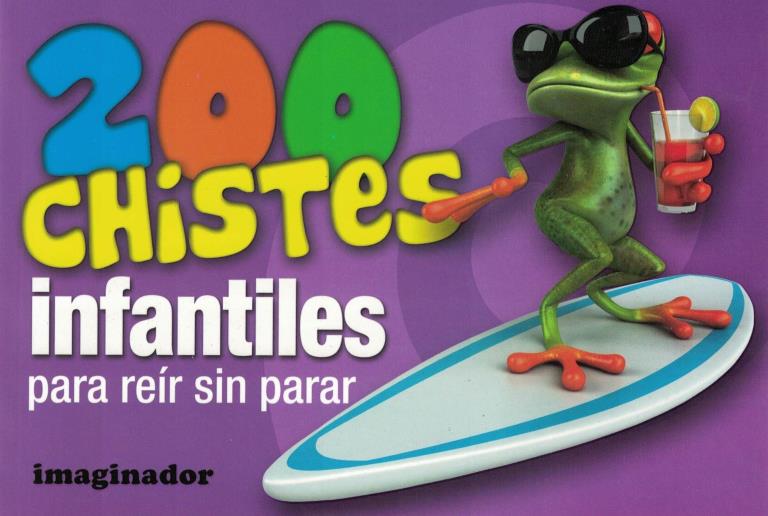 200 CHISTES INFANTILES PARA REIR SIN PARAR