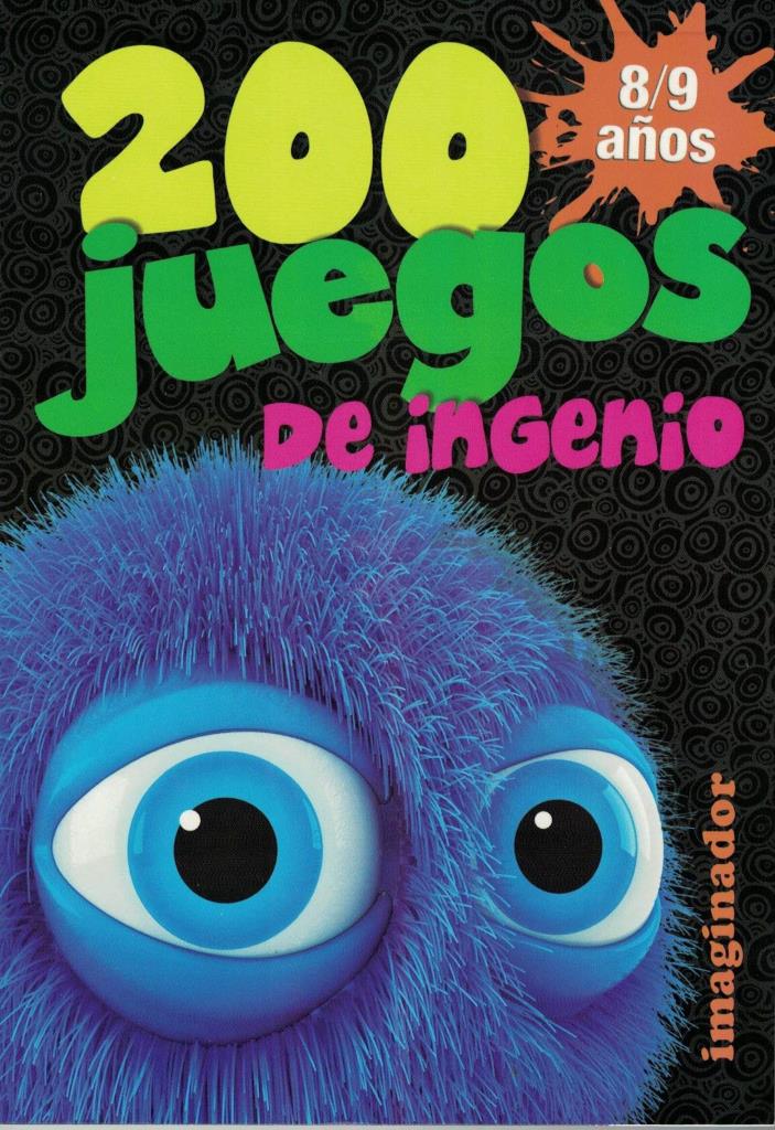 200 JUEGOS DE INGENIO 8/9 AÑOS