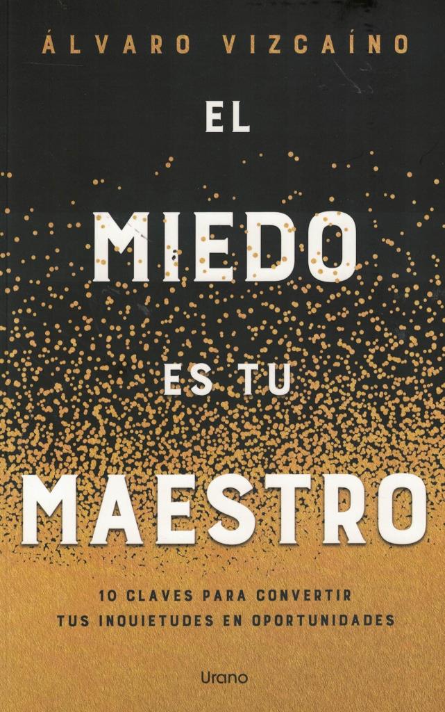 MIEDO ES TU MAESTRO, EL