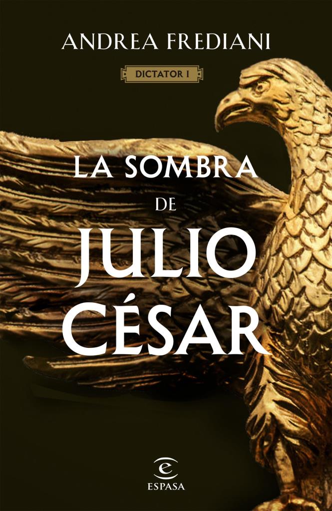 SOMBRA DE JULIO CESAR, LA - SERIE DICTATOR 1