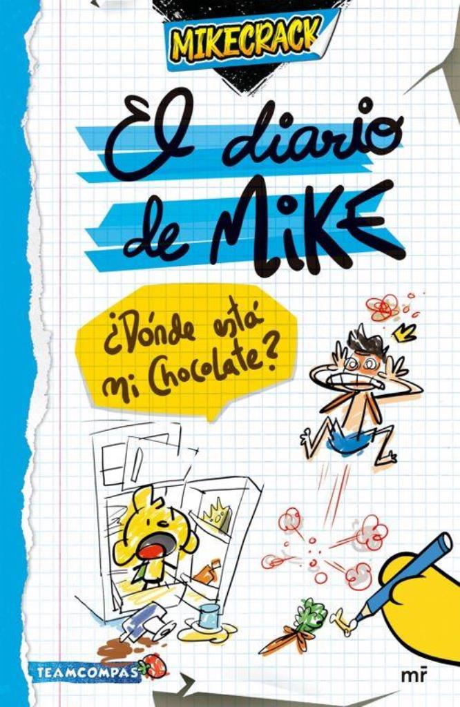 DIARIO DE MIKE, EL-  Â¿DONDE ESTA MI CHOCOLATE